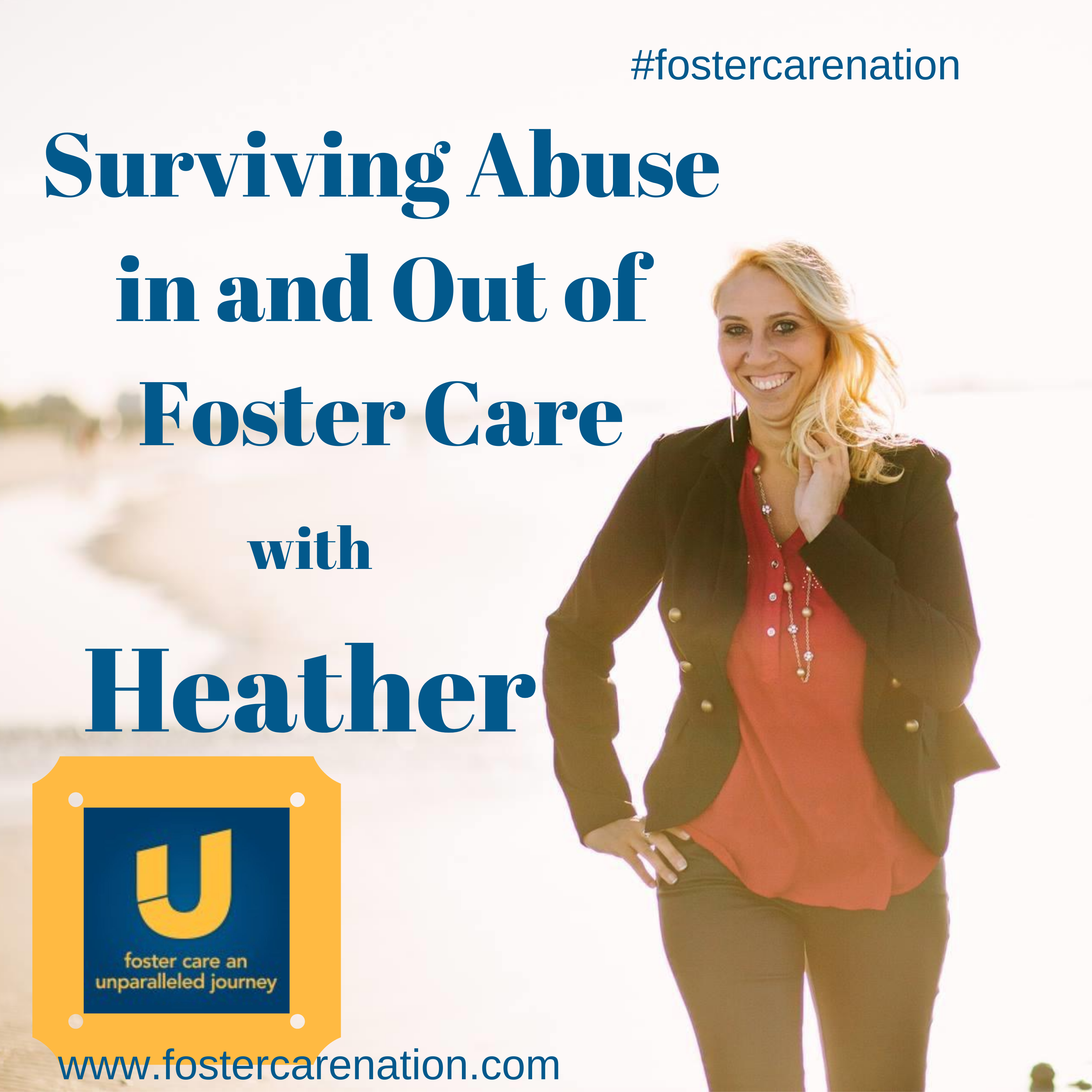 Surviving abuse in and out of foster care with heather