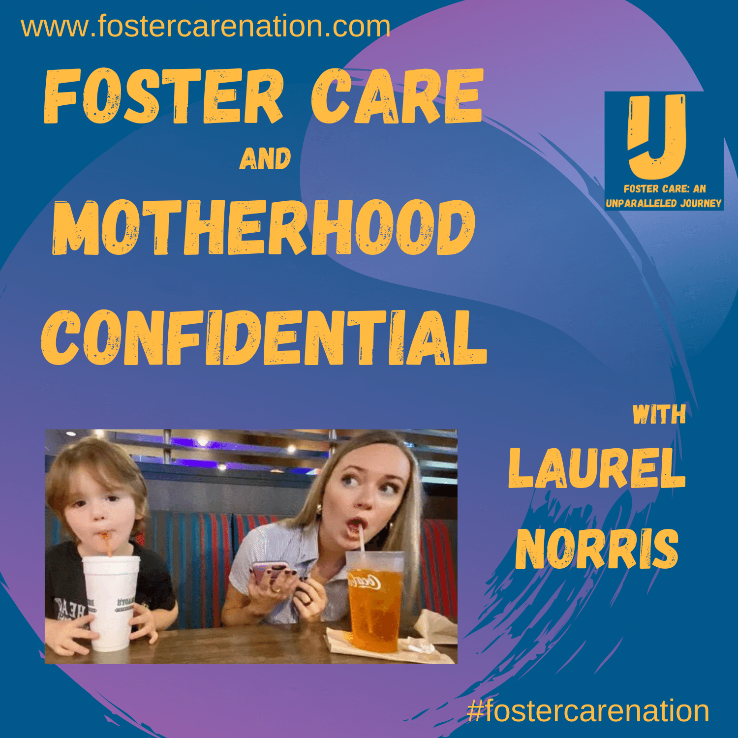 Foster Care and Motherhood Confidential with Laurel Norris
