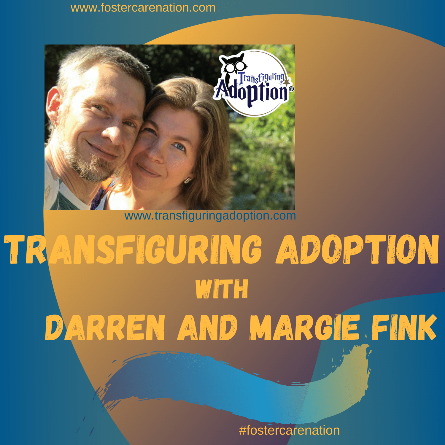 Transfiguring Adoption with Darren and Margie Fink