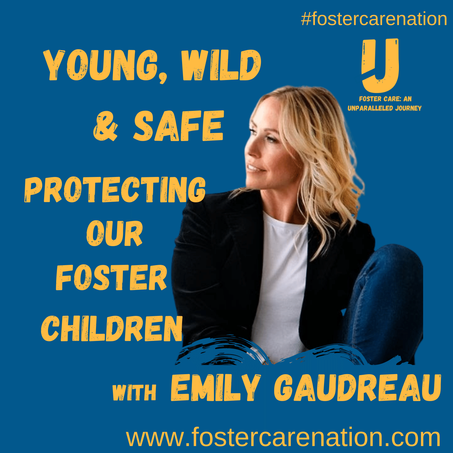 Young, Wild, and Safe in Foster Care with Emily Gaudreau